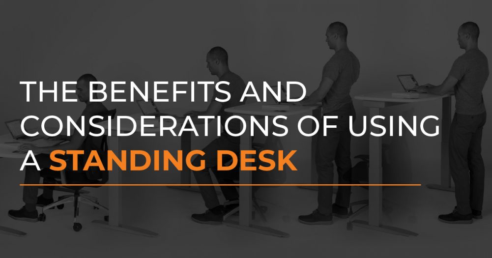 The Benefits And Considerations Of Using A Standing Desk Officescene